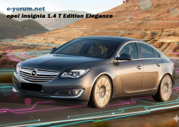 Opel insignia 1.4 T edition elegance paket nasıl bir araçtır? Motor aracı taşımaya yetiyor mu?